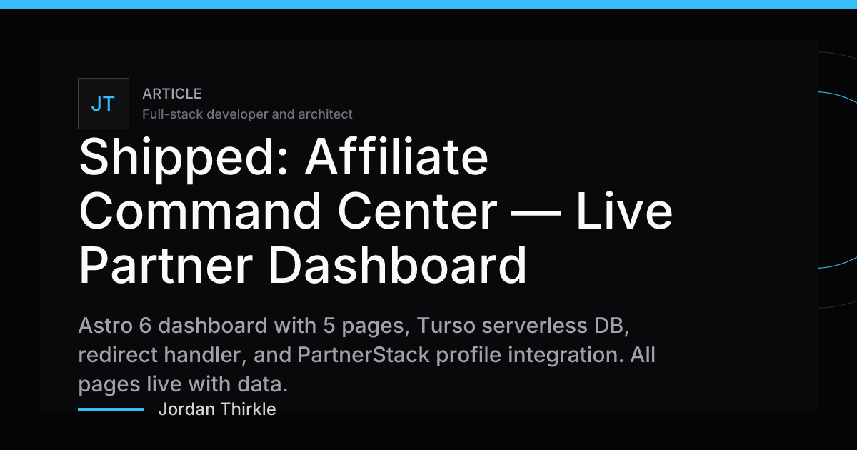 Shipped: Affiliate Command Center — Live Partner Dashboard