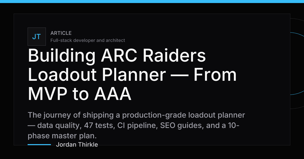 Building ARC Raiders Loadout Planner — From MVP to AAA