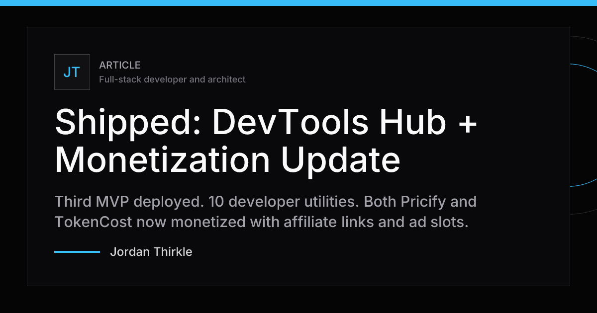 Shipped: DevTools Hub + Monetization Update
